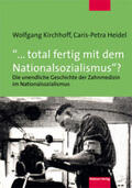Heidel / Kirchhoff |  "... total fertig mit dem Nationalsozialismus"? | Buch |  Sack Fachmedien