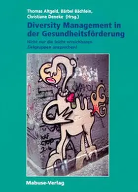 Altgeld / Bächlein / Deneke |  Diversity Management in der Gesundheitsförderung | Buch |  Sack Fachmedien