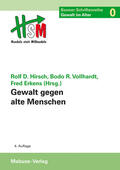 Hirsch / Vollhardt / Erkens |  Gewalt gegen alte Menschen | Buch |  Sack Fachmedien