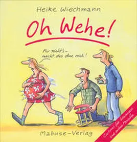 Oh Wehe! | Buch |  Sack Fachmedien
