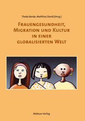 Borde / David | Frauengesundheit, Migration und Kultur in einer globalisierten Welt | Buch | 978-3-938304-96-9 | sack.de