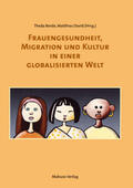 Borde / David |  Frauengesundheit, Migration und Kultur in einer globalisierten Welt | Buch |  Sack Fachmedien