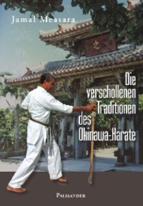 Measara / Börsch | Die verschollenen Traditionen des Okinawa-Karate | E-Book | sack.de