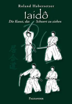Habersetzer |  Iaidô | Buch |  Sack Fachmedien