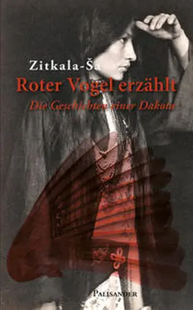 Bonnin (Zitkala-Ša) |  Roter Vogel erzählt | Buch |  Sack Fachmedien