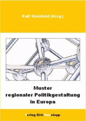 Kleinfeld |  Muster regionaler Politikgestaltung in Europa | Buch |  Sack Fachmedien
