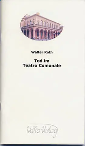 Roth |  Tod im Teatro Comunale | Buch |  Sack Fachmedien