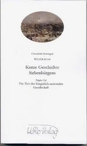 Inst. f. Gesch. d. Ungarischen Akademie d. Wissenschaften / Roth |  Kurze Geschichte Siebenbürgens, Band 5 | Buch |  Sack Fachmedien