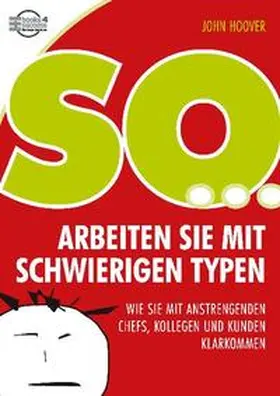 Hoover |  So arbeiten Sie mit schwierigen Typen | Buch |  Sack Fachmedien