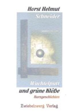 Schneider | Wuchtelputt und grüne Klöße | Buch | 978-3-938368-42-8 | sack.de