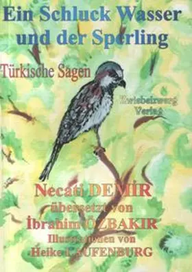 Demir |  Ein Schluck Wasser und der Sperling | Buch |  Sack Fachmedien