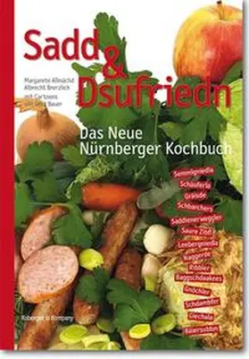 Allmächd / Brenzlich |  Sadd und Dsufriedn Das Neue Nürnberger Kochbuch | Buch |  Sack Fachmedien