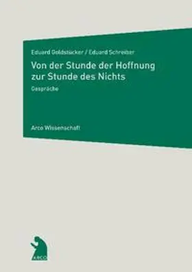 Goldstücker / Schreiber |  Von der Stunde der Hoffnung zur Stunde des Nichts | Buch |  Sack Fachmedien