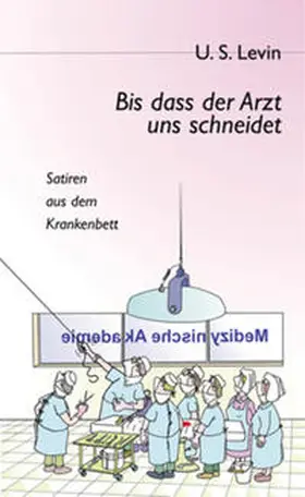 Levin |  Bis dass der Arzt uns schneidet | Buch |  Sack Fachmedien
