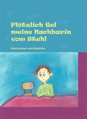 Schumann / Prell |  Plötzlich fiel meine Nachbarin vom Stuhl | Buch |  Sack Fachmedien