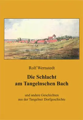 Wernstedt |  Die Schlacht am Tangelnschen Bach | Buch |  Sack Fachmedien
