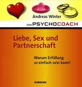 Winter |  Der Psychocoach 4: Liebe, Sex und Partnerschaft. Warum Erfüllung so einfach sein kann! | eBook | Sack Fachmedien