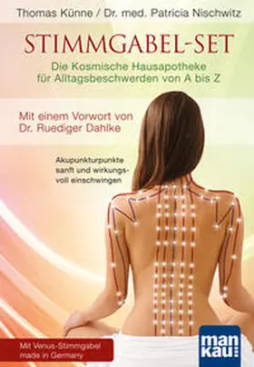 Künne / Nischwitz |  Stimmgabel-Set: Die Kosmische Hausapotheke für Alltagsbeschwerden von A bis Z | Buch |  Sack Fachmedien
