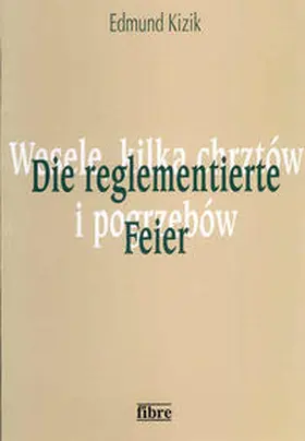 Kizik |  Die reglementierte Feier | Buch |  Sack Fachmedien
