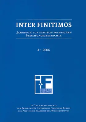 Fischer |  Inter Finitimos. Jahrbuch zur deutsch-polnischen Beziehungsgeschichte - Inter Finitimos 4 (2006) | Buch |  Sack Fachmedien