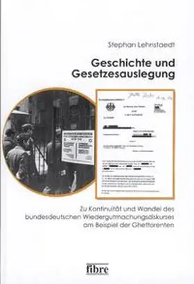 Lehnstaedt |  Geschichte und Gesetzesauslegung | Buch |  Sack Fachmedien