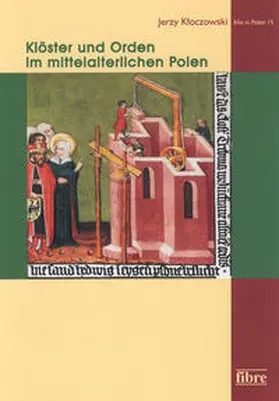 Kloczowski / Kloczowski |  Klöster und Orden im mittelalterlichen Polen | Buch |  Sack Fachmedien