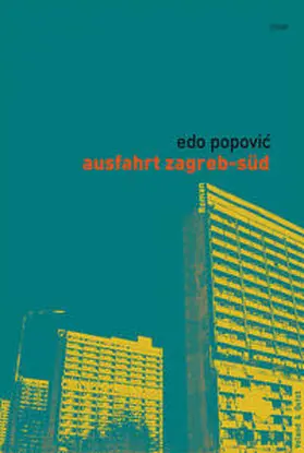 Popovic |  Ausfahrt Zagreb-Süd | Buch |  Sack Fachmedien