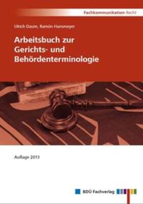 Daum / Hansmeyer | Arbeitsbuch zur Gerichts- und Behördenterminologie | Buch | 978-3-938430-39-2 | sack.de