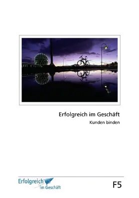 Caspary / Gieschen |  Modul F5: Kunden binden | eBook | Sack Fachmedien