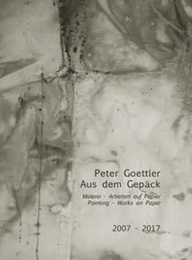 Goettler / Steffens / Oppelt |  Peter Goettler Aus dem Gepäck | Buch |  Sack Fachmedien