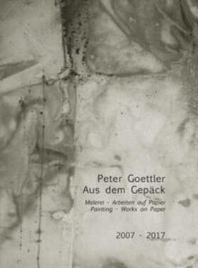 Goettler / Steffens / Oppelt | Peter Goettler Aus dem Gepäck | Buch | 978-3-938457-32-0 | sack.de