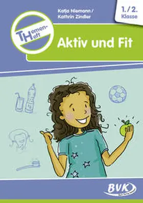 Niemann / Zindler |  Themenheft Aktiv und Fit 1. /2. Klasse | Buch |  Sack Fachmedien
