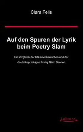 Felis | Auf den Spuren der Lyrik beim Poetry Slam | Buch | 978-3-938470-92-3 | www.sack.de