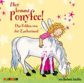 Zoschke |  Hier kommt Ponyfee! (6) | Sonstiges |  Sack Fachmedien