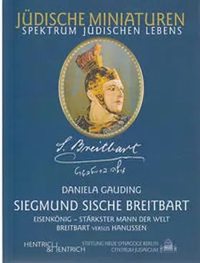 Gauding |  Siegmund Sische Breitbart. Eisenkönig, stärkster Mann der Welt | Buch |  Sack Fachmedien