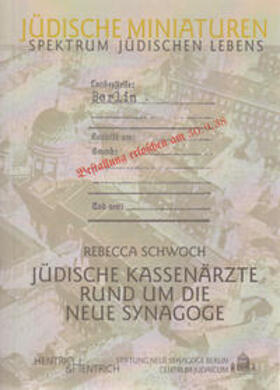 Schwoch |  Jüdische Kassenärzte rund um die Neue Synagoge | Buch |  Sack Fachmedien