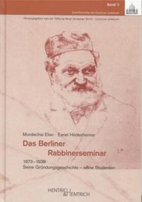 Eliav / Hildesheimer / Schütz | Das Berliner Rabbinerseminar (1873-1938) | Buch | 978-3-938485-46-0 | sack.de
