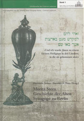 Stern / Simon / Thies | Geschichte der Alten Synagoge zu Berlin | Buch | 978-3-938485-66-8 | sack.de