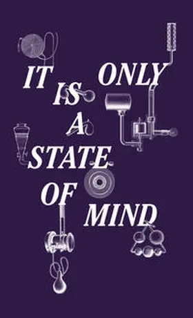 neue Gesellschaft für bildende Kunst |  It Is Only A State Of Mind | Buch |  Sack Fachmedien