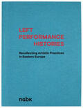 neue Gesellschaft für bildende Kunst |  Left Performance Histories | Buch |  Sack Fachmedien