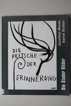 Meese / Richter / Lübbers |  Die Peitsche der Erinnerung | Buch |  Sack Fachmedien