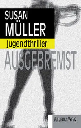 Müller |  Ausgebremst | Buch |  Sack Fachmedien