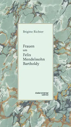 Richter | Frauen um Felix Mendelssohn Bartholdy | Buch | 978-3-938533-48-2 | sack.de