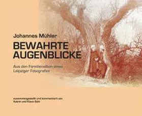 Sohl |  Johannes Mühler. Bewahrte Augenblicke | Buch |  Sack Fachmedien