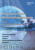 Dombrowski / Köstler / Wörner |  Klausurtrainer für das Wirtschaftsgymasium - Profil Internationale Wirtschaft | Buch |  Sack Fachmedien