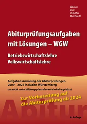 Eberhardt / Ulshöfer / Wörner |  Abiturprüfungsaufgaben mit Lösungen – WGW | Buch |  Sack Fachmedien