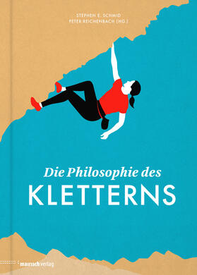 Schmid / Reichenbach | Die Philosophie des Kletterns | E-Book | sack.de