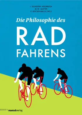 Ilundáin-Agurruza / Austin / Reichenbach |  Die Philosophie des Radfahrens | eBook | Sack Fachmedien