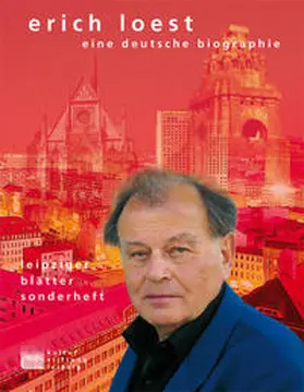 Kunert / Giordano / Richter |  Erich Loest - eine deutsche Biografie | Buch |  Sack Fachmedien