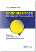 Prof. Dr. med Keckstein / Keckstein / Prof. Dr. med. Keckstein |  Endometriose - Die verkannte Frauenkrankheit | eBook | Sack Fachmedien